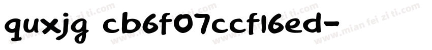 quxjg cb6f07ccf16ed字体转换